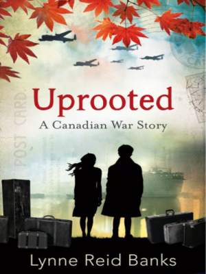 cover image of Uprooted - A Canadian War Story